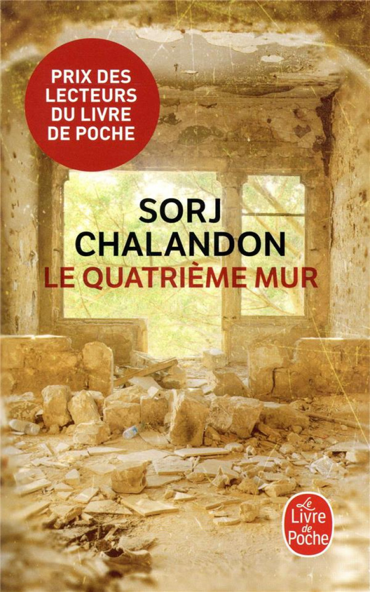 LE QUATRIEME MUR - PRIX DES LECTEURS 2015 - CHALANDON SORJ - Le Livre de poche