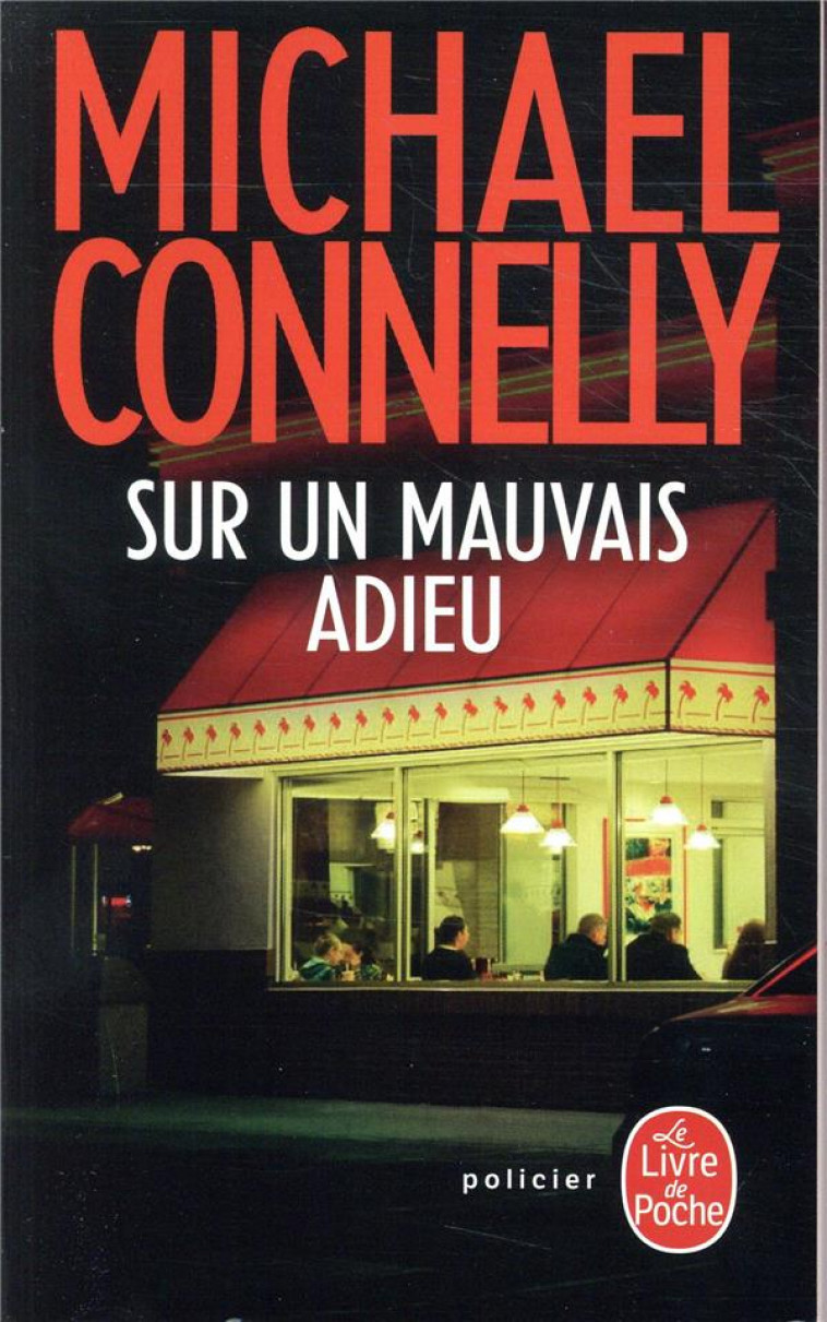 SUR UN MAUVAIS ADIEU - CONNELLY MICHAEL - LGF/Livre de Poche