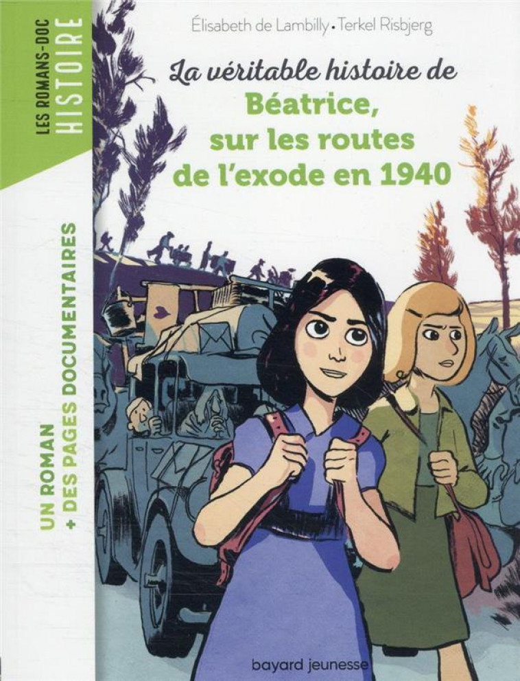 LA VERITABLE HISTOIRE DE BEATRICE SUR LES ROUTES DE L'EXODE EN 1940 - RISBJERG/LAMBILLY - BAYARD JEUNESSE