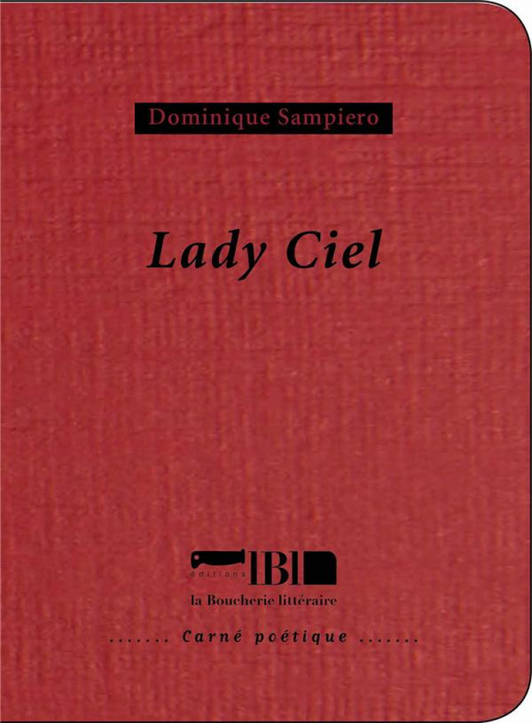 LADY CIEL - SAMPIERO DOMINIQUE - BOUCHERIE LIT