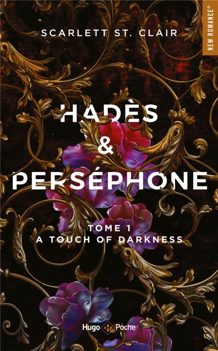 HADES ET PERSEPHONE - TOME 1 - A TOUCH OF DARKNESS - ST. CLAIR SCARLETT - HUGO JEUNESSE