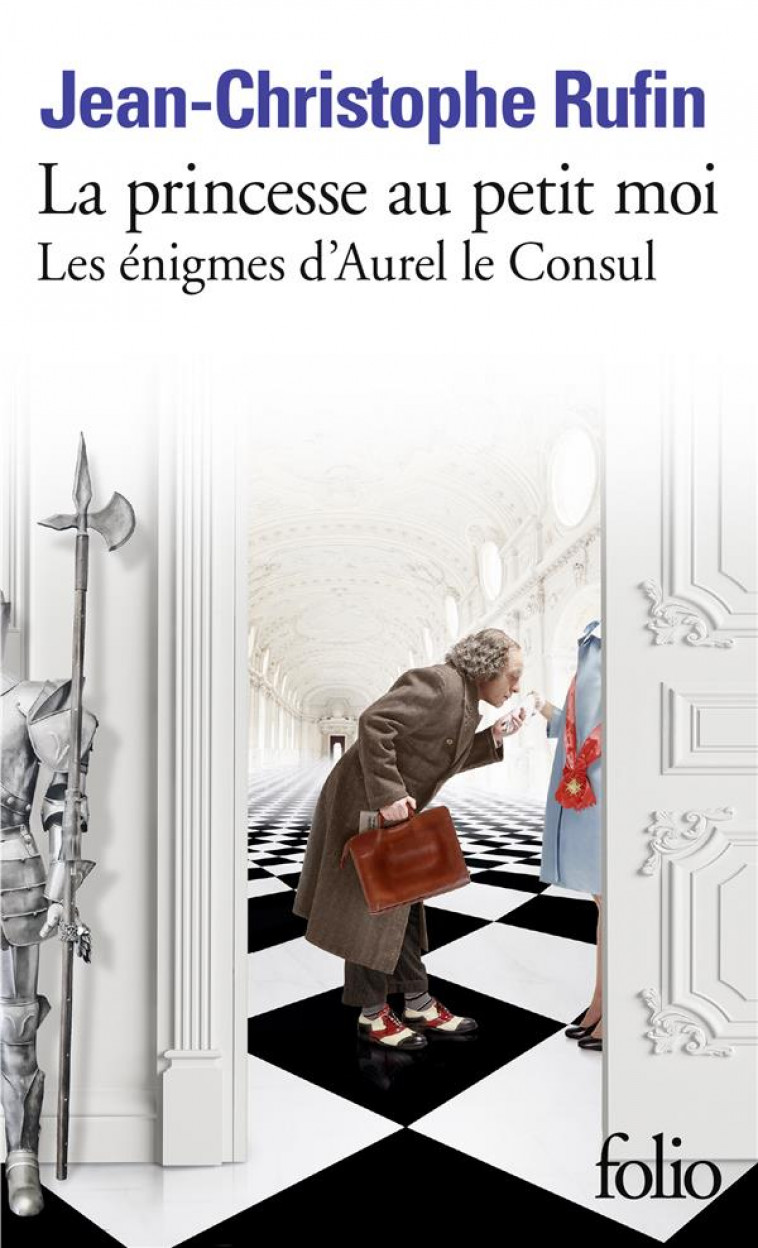 LES ENIGMES D'AUREL LE CONSUL - IV - LA PRINCESSE AU PETIT MOI - LES ENIGMES D'AUREL LE CONSUL IV - RUFIN J-C. - GALLIMARD