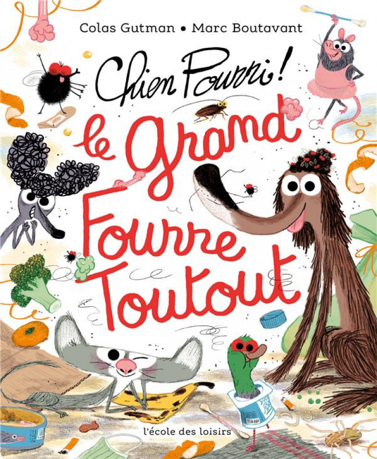 CHIEN POURRI - LE GRAND FOURRE-TOUTOUT - GUTMAN/BOUTAVANT - EDL
