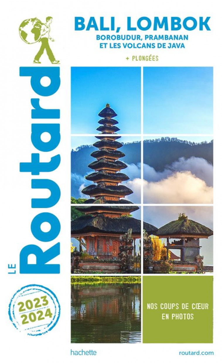 GUIDE DU ROUTARD BALI LOMBOK 2023/24 - BOROBUDUR, PRAMBANAN ET LES VOLCANS DE JAVA - COLLECTIF - HACHETTE