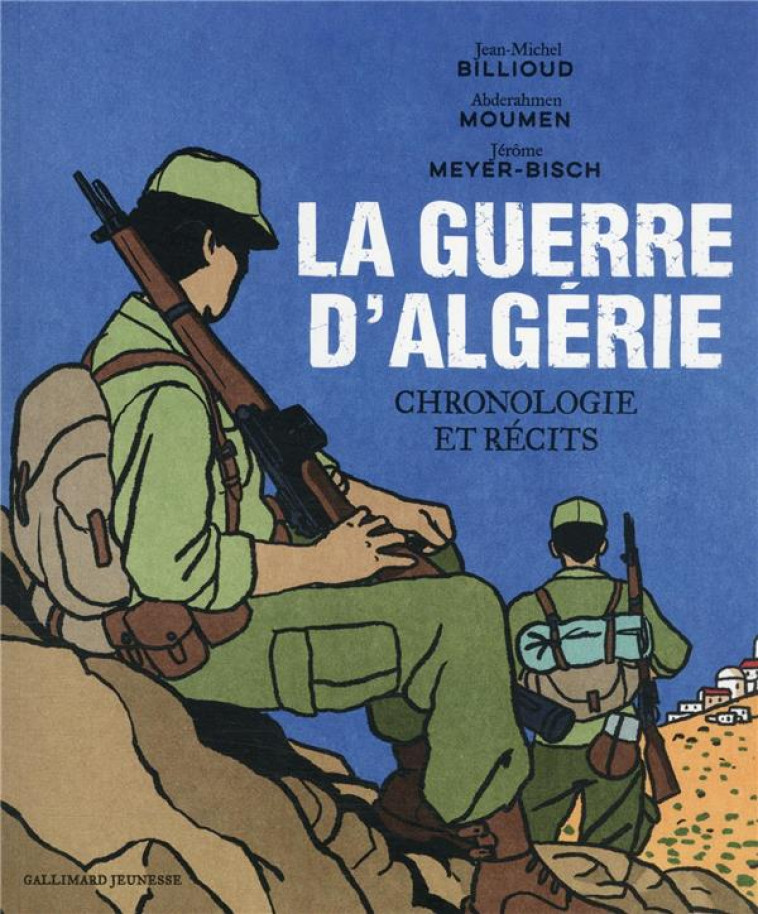 LA GUERRE D'ALGERIE - CHRONOLOGIES ET RECITS - BILLIOUD/MEYER-BISCH - GALLIMARD