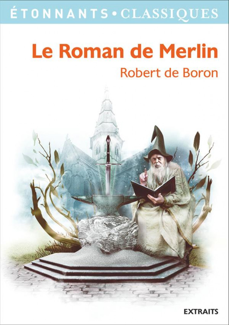 LE ROMAN DE MERLIN - ROBERT DE BORON - Flammarion