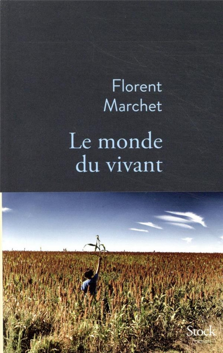 LE MONDE DU VIVANT - MARCHET FLORENT - STOCK