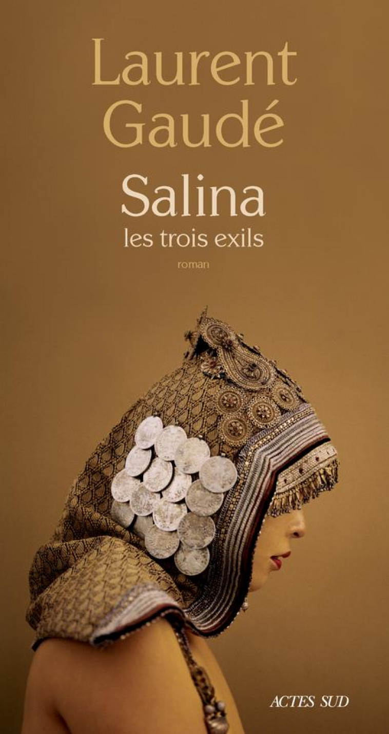 SALINA - LES TROIS EXILS - GAUDE LAURENT - ACTES SUD