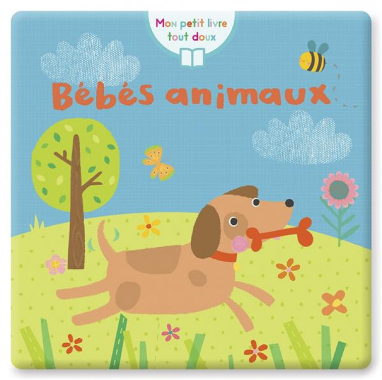 BEBES ANIMAUX (COLL. MON PETIT LIVRE TOUT DOUX) - COLLECTIF/HAINES - Kimane éditions