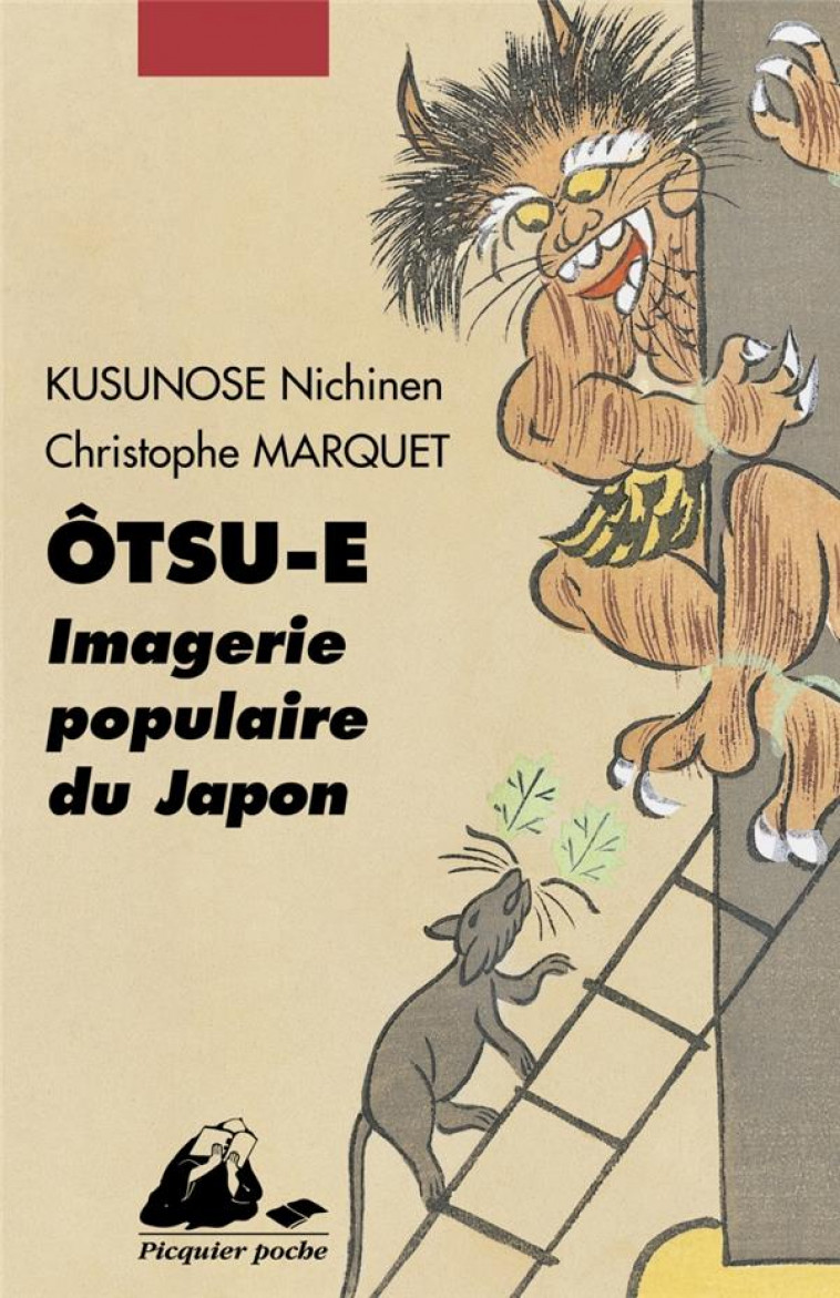 OTSU-E - IMAGERIE POPULAIRE DU JAPON - MARQUET/KUSUNOSE - PICQUIER