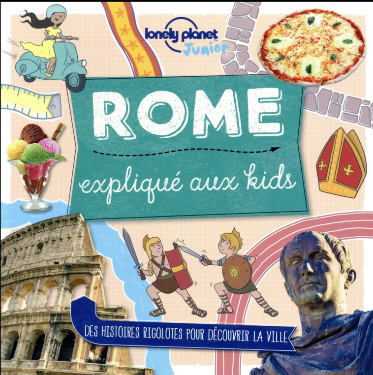 ROME EXPLIQUE AUX KIDS - BUTTERFIELD MOIRA - LONELY PLANET