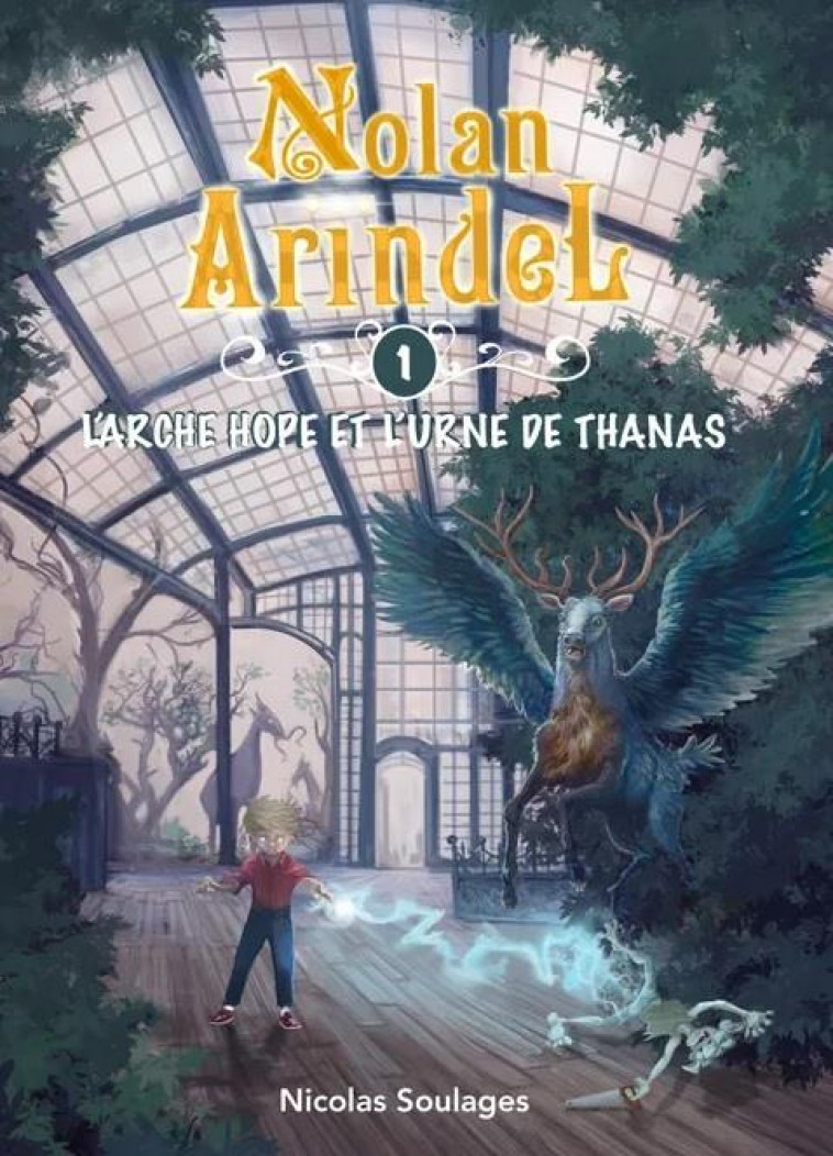 NOLAN ARINDEL - L'ARCHE HOPE ET L'URNE DE THANAS - SOULAGES NICOLAS - BOOKELIS