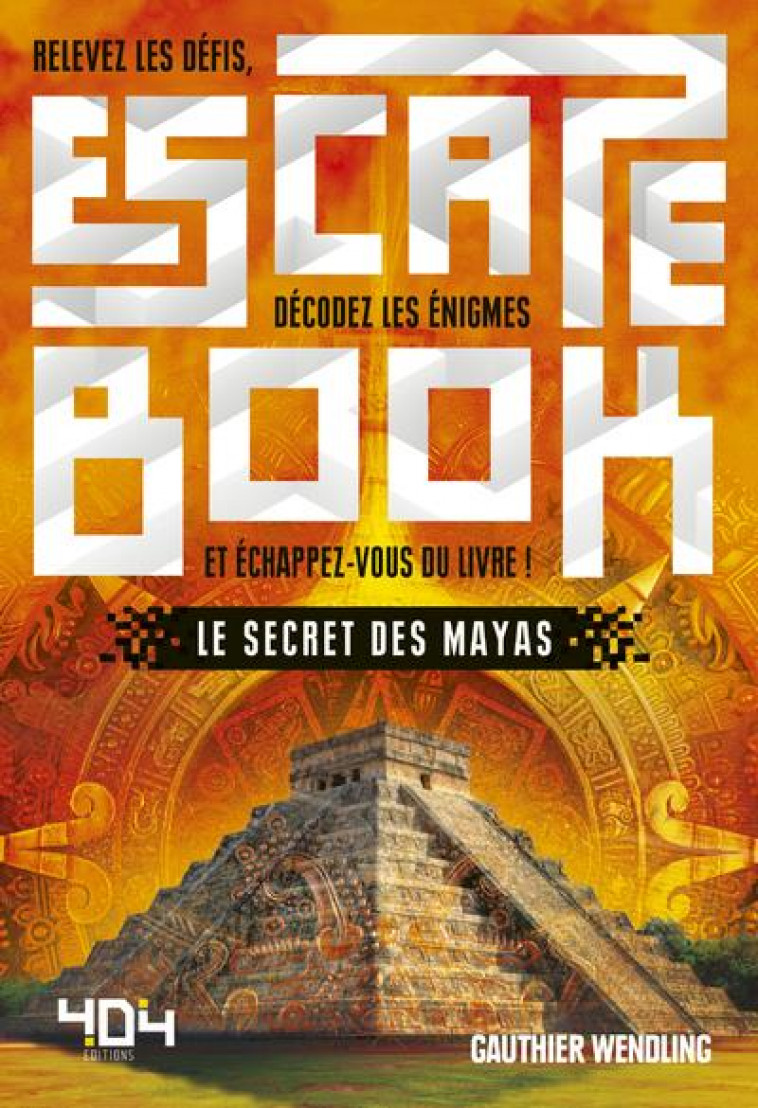 ESCAPE BOOK - LE SECRET DES MAYAS - WENDLING/DESSERTINE - 404
