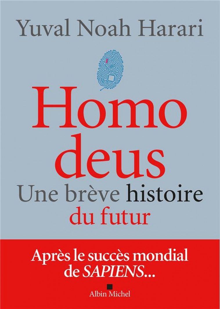 HOMO DEUS (EDITION 2022) - UNE BREVE HISTOIRE DU FUTUR - HARARI YUVAL NOAH - ALBIN MICHEL