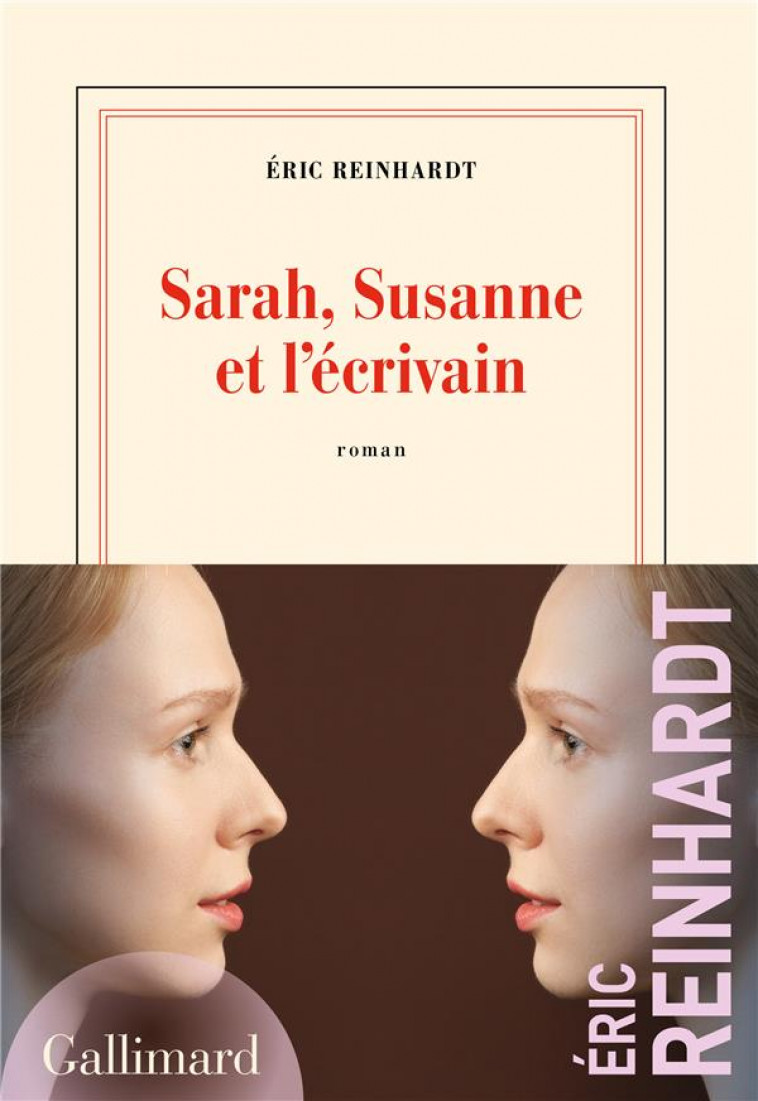 SARAH, SUSANNE ET L'ECRIVAIN - REINHARDT ERIC - GALLIMARD