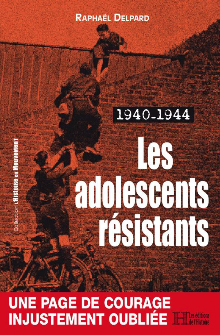 1940-1944, LES ADOLESCENTS RESISTANTS - DELPARD RAPHAEL - BOOKS ON DEMAND