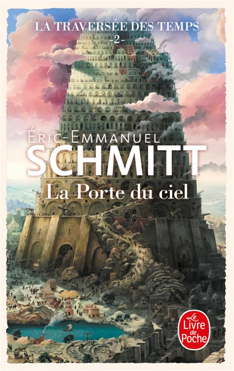 LA PORTE DU CIEL (LA TRAVERSEE DES TEMPS, TOME 2) - SCHMITT E-E. - LGF/Livre de Poche