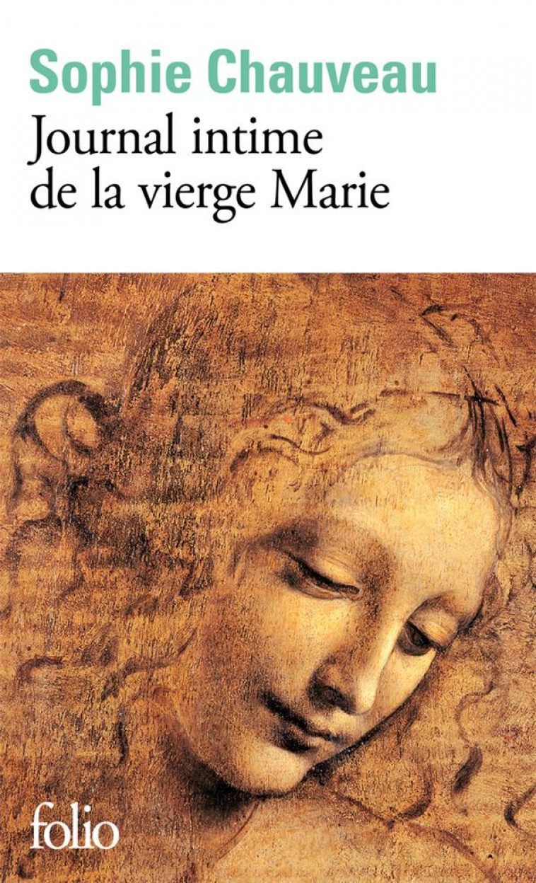 JOURNAL INTIME DE LA VIERGE MARIE - CHAUVEAU SOPHIE - GALLIMARD