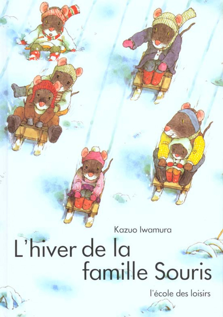 L-HIVER DE LA FAMILLE SOURIS - IWAMURA KAZUO - EDL