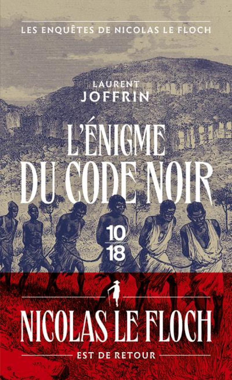 L-ENIGME DU CODE NOIR - LES ENQUETES DE NICOLAS LE FLOCH - JOFFRIN LAURENT - 10 X 18