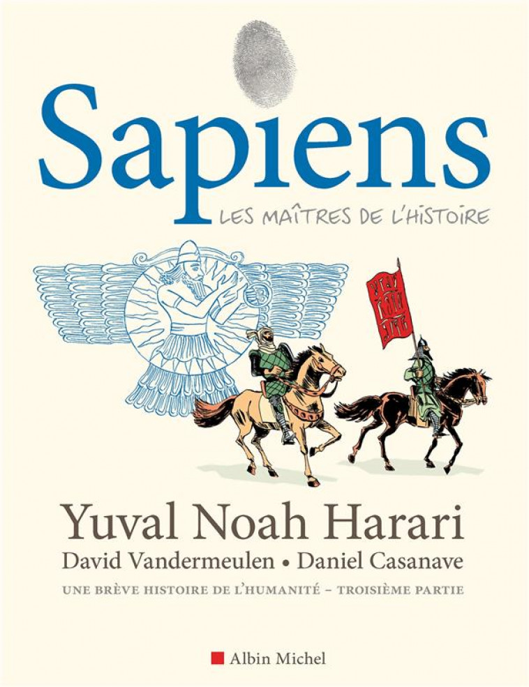 SAPIENS - TOME 3 (BD) - LES MAITRES DE L-HISTOIRE - HARARI/VANDERMEULEN - ALBIN MICHEL