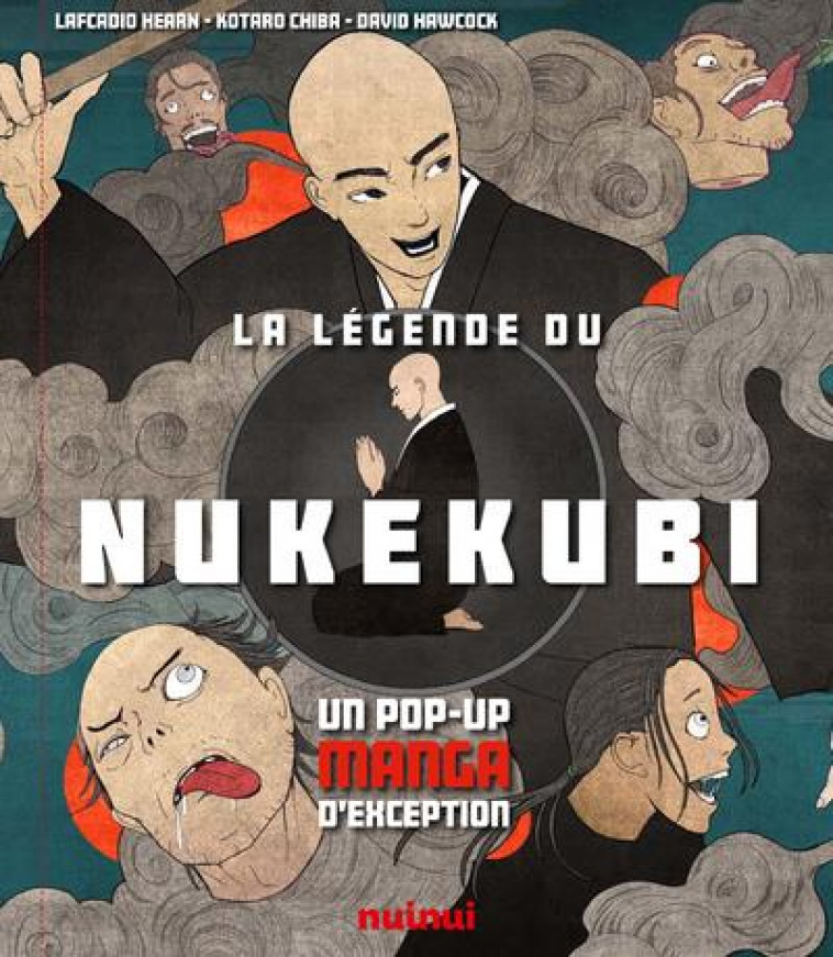 LA LEGENDE DU NUKEKUBI - UN POP-UP MANGA D-EXCEPTION - KOTARO/HEARN - NUINUI