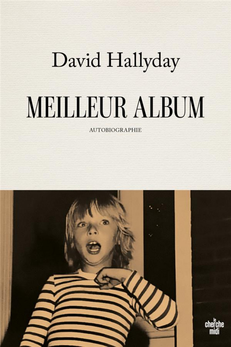 MEILLEUR ALBUM : AUTOBIOGRAPHIE - HALLYDAY, DAVID - LE CHERCHE MIDI