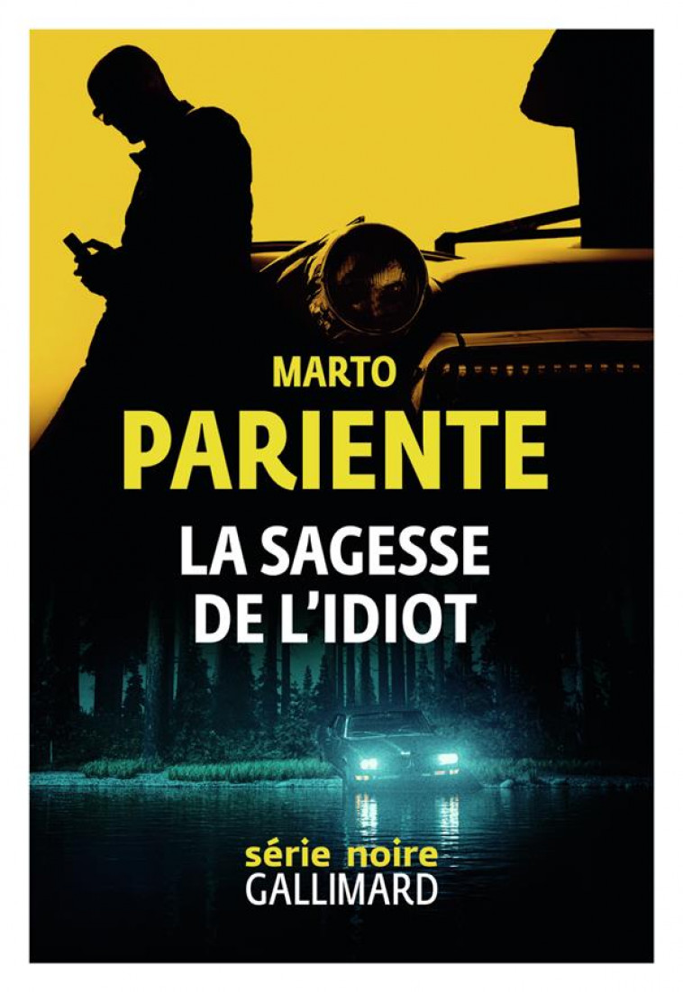 LA SAGESSE DE L-IDIOT - PARIENTE MARTO - GALLIMARD