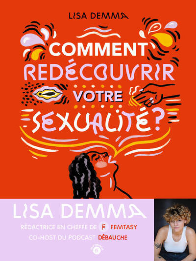 COMMENT REDECOUVRIR VOTRE SEXUALITE ? - Lisa Demma - DETONNANTES