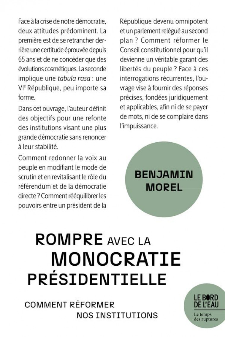 ROMPRE AVEC LA MONOCRATIE PRESIDENTIELLE - MOREL BENJAMIN - BORD DE L EAU