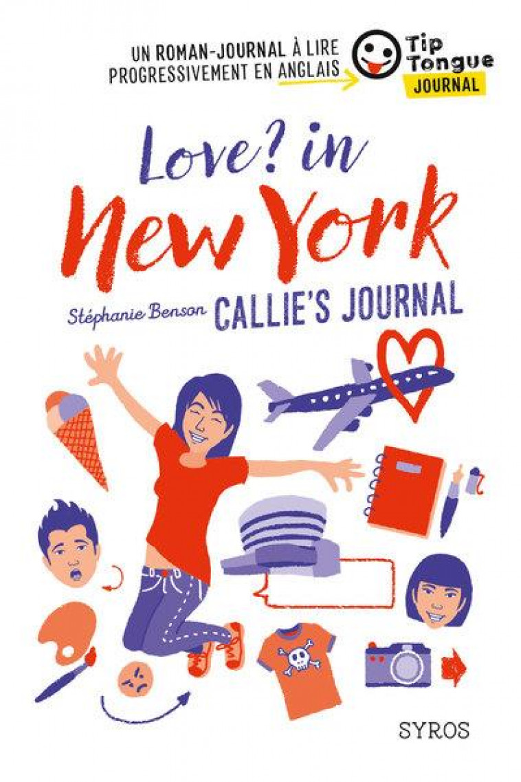 LOVE ? IN NEW-YORK CALLIE-S JOURNAL - BENSON/MARONI - SYROS