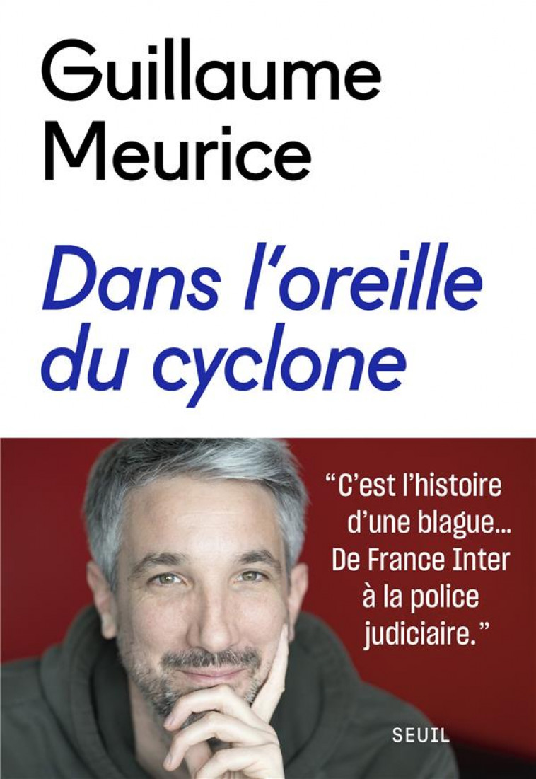 DANS L-OREILLE DU CYCLONE - MEURICE GUILLAUME - SEUIL
