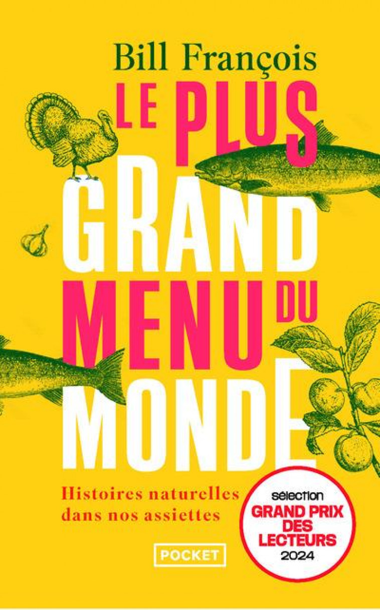 LE PLUS GRAND MENU DU MONDE - HISTOIRES NATURELLES DANS NOS ASSIETTES - BILL/SAVOY - POCKET