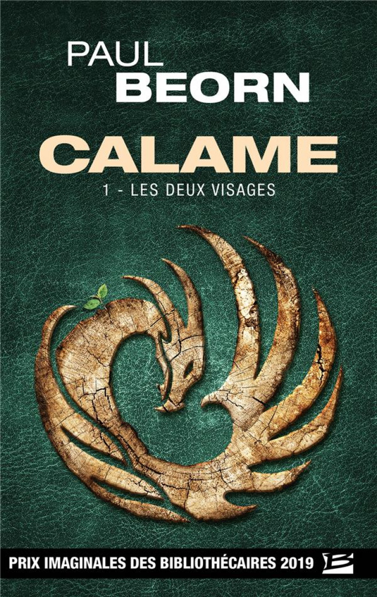 CALAME TOME 1 : LES DEUX VISAGES - BEORN, PAUL - BRAGELONNE