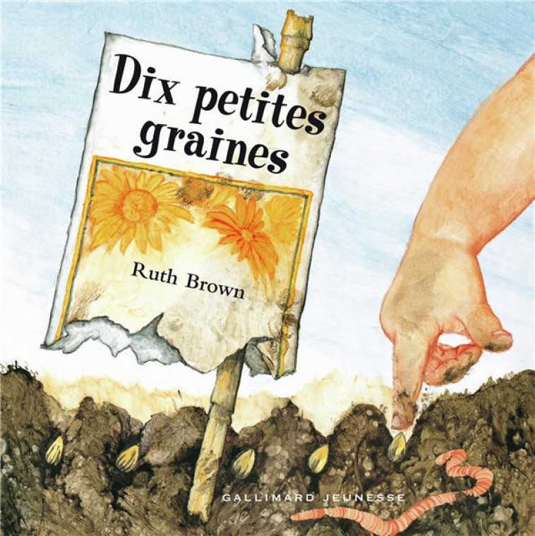 DIX PETITES GRAINES - BROWN, RUTH - GALLIMARD