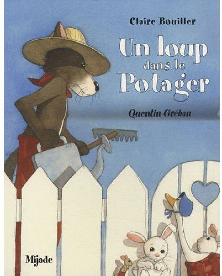 UN LOUP DANS LE POTAGER - BOUILLER/GREBAN - MIJADE