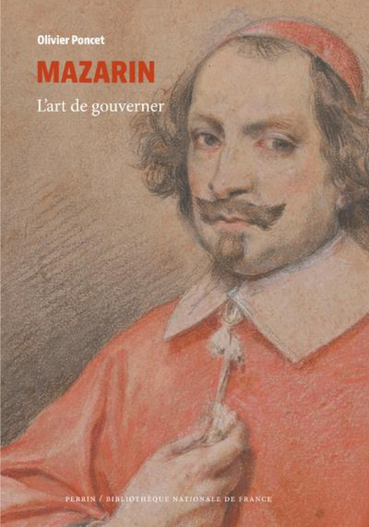 MAZARIN : L'ART DE GOUVERNER - PONCET, OLIVIER  - PERRIN