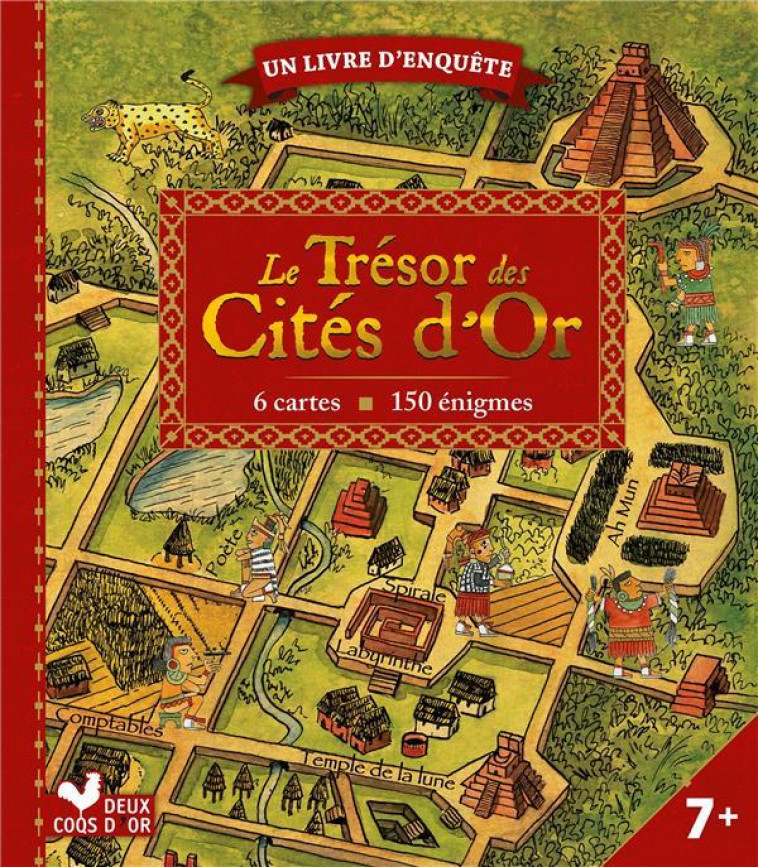 LE TRESOR DES CITES D'OR : UN LIVRE D'ENQUETE -  DELAINE, PIERRE  - Deux coqs d'or