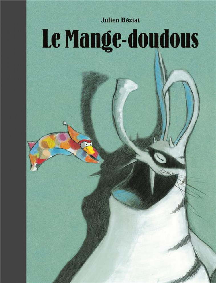 LE MANGE-DOUDOUS - BEZIAT, JULIEN - EDL