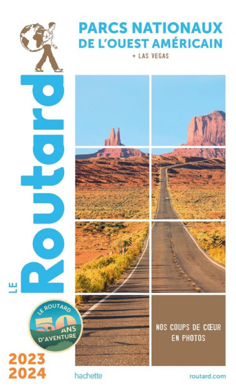 GUIDE DU ROUTARD : PARCS NATIONAUX DE L'OUEST AMERICAIN  -  + LAS VEGAS (EDITION 2023/2024) - COLLECTIF - HACHETTE