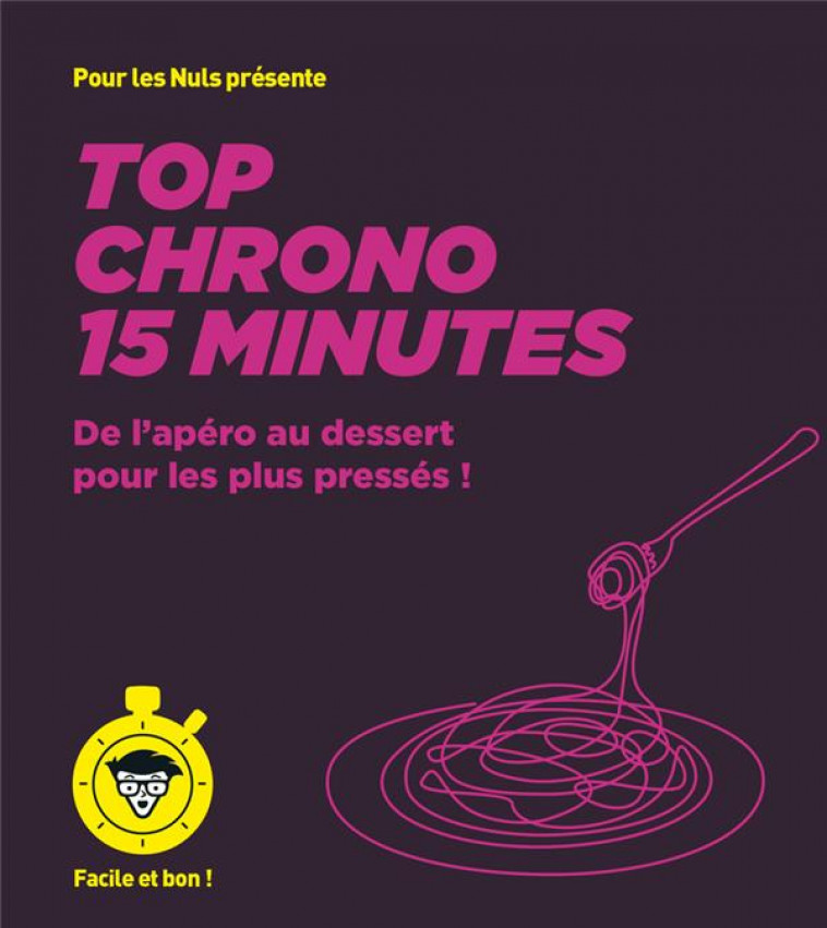 TOP CHRONO 15 MINUTES - POUR LES NULS, FACILE ET BON - LARAISON/FELLER - FIRST