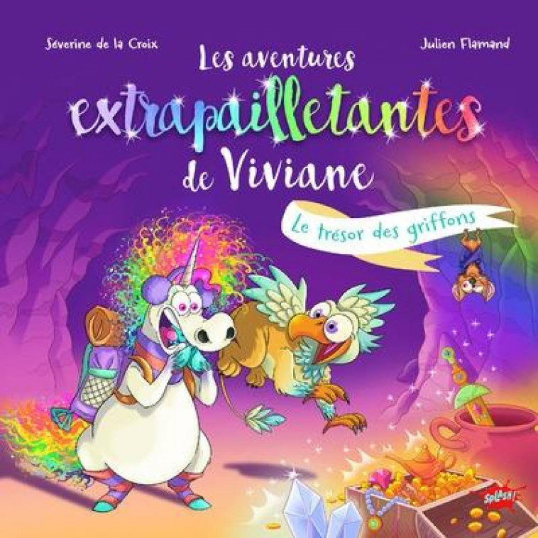 LES AVENTURES EXTRAPAILLETANTES DE VIVIANE - LE TRESOR DES GRIFFONS - FLAMAND/LA CROIX - EDITIONS SPLASH