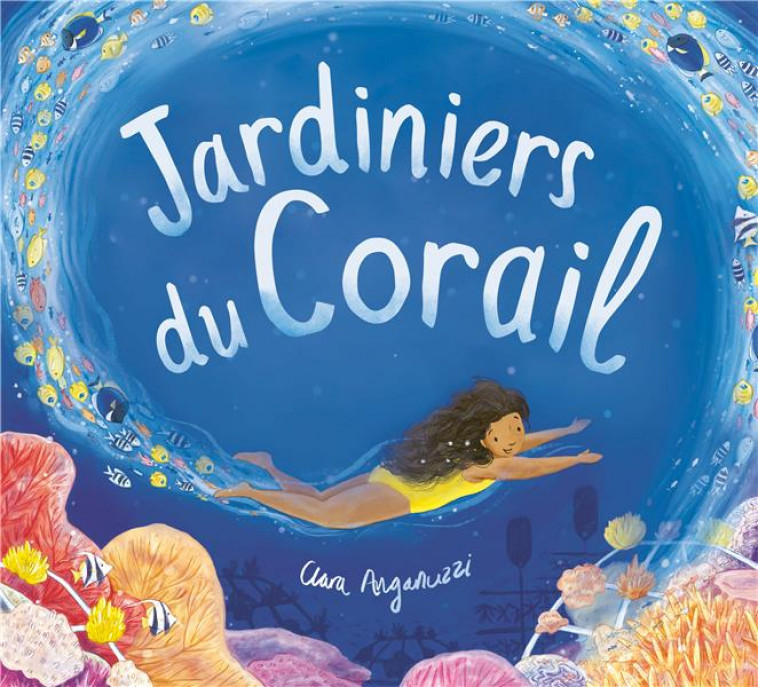 JARDINIERS DU CORAIL - ANGANUZZI CLARA - 1 2 3 SOLEIL