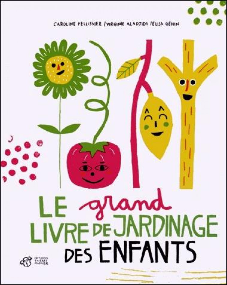 LE GRAND LIVRE DE JARDINAGE DES ENFANTS - Aladjidi Virginie - T. Magnier