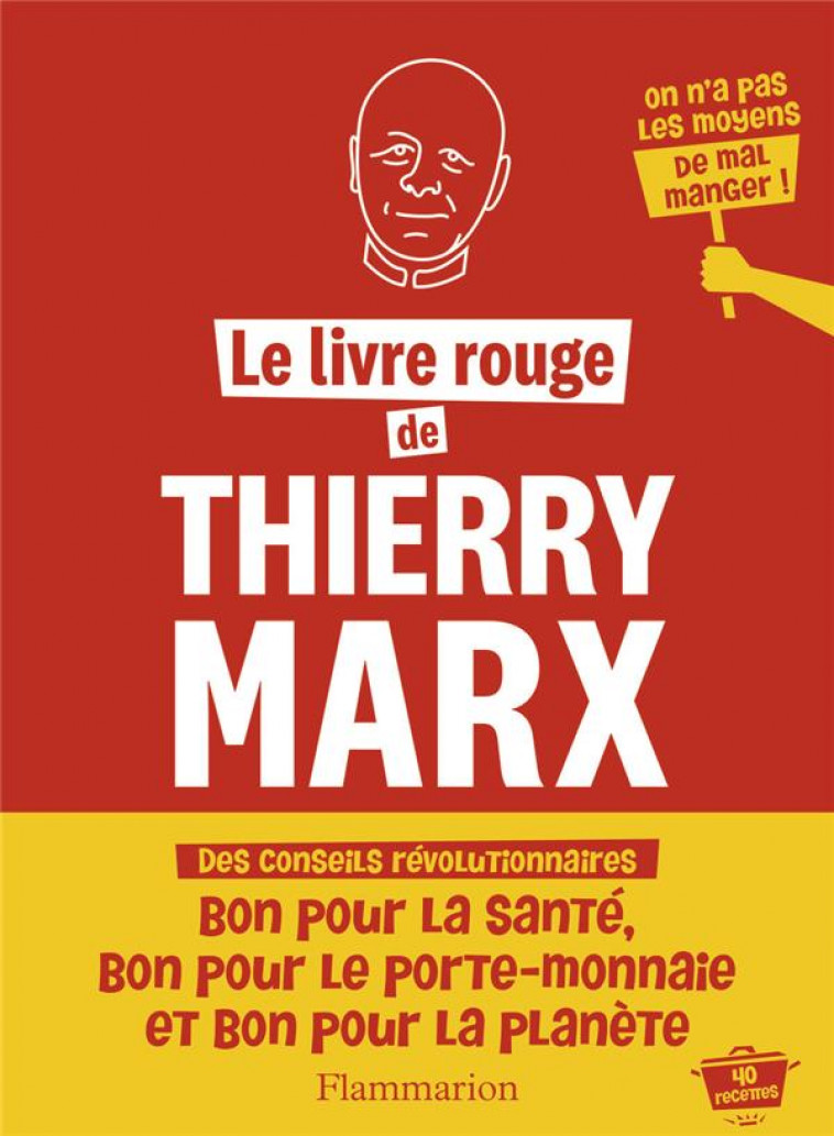 LE LIVRE ROUGE DE THIERRY MARX - 40 RECETTES - MARX THIERRY - FLAMMARION