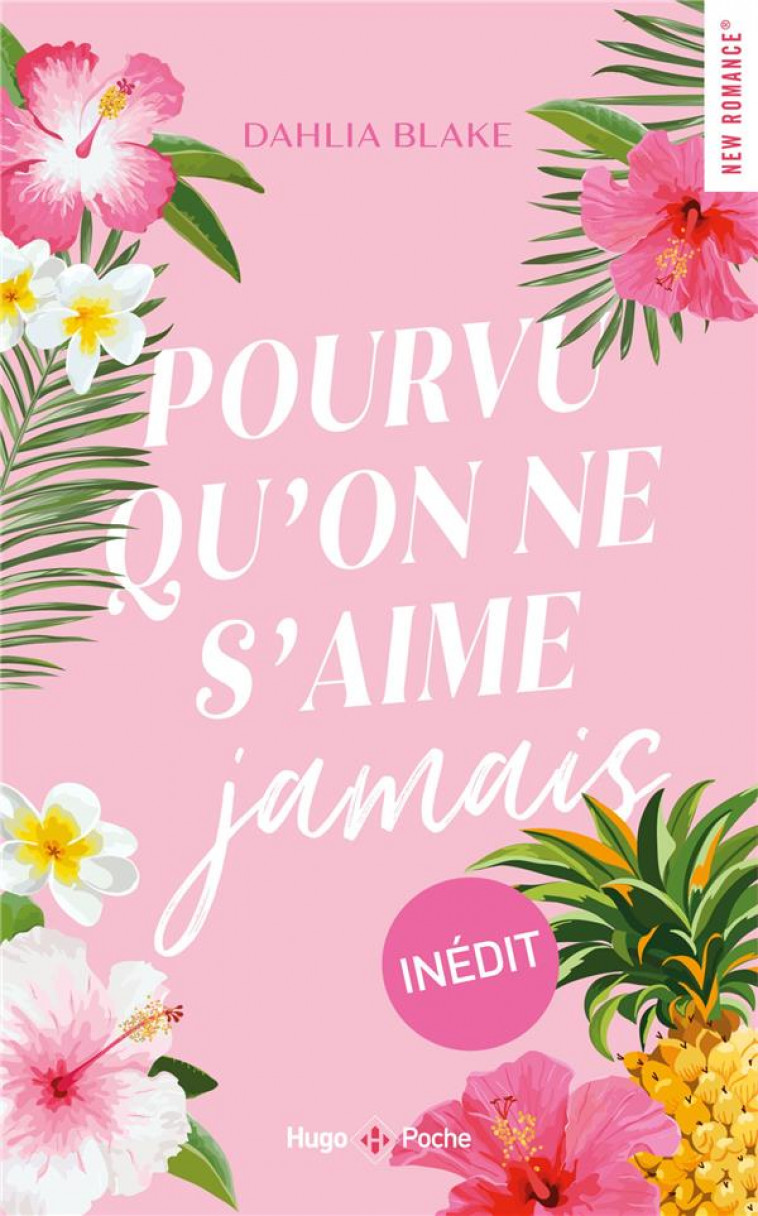 POURVU QU'ON NE S'AIME JAMAIS - BLAKE, DAHLIA - HUGO JEUNESSE