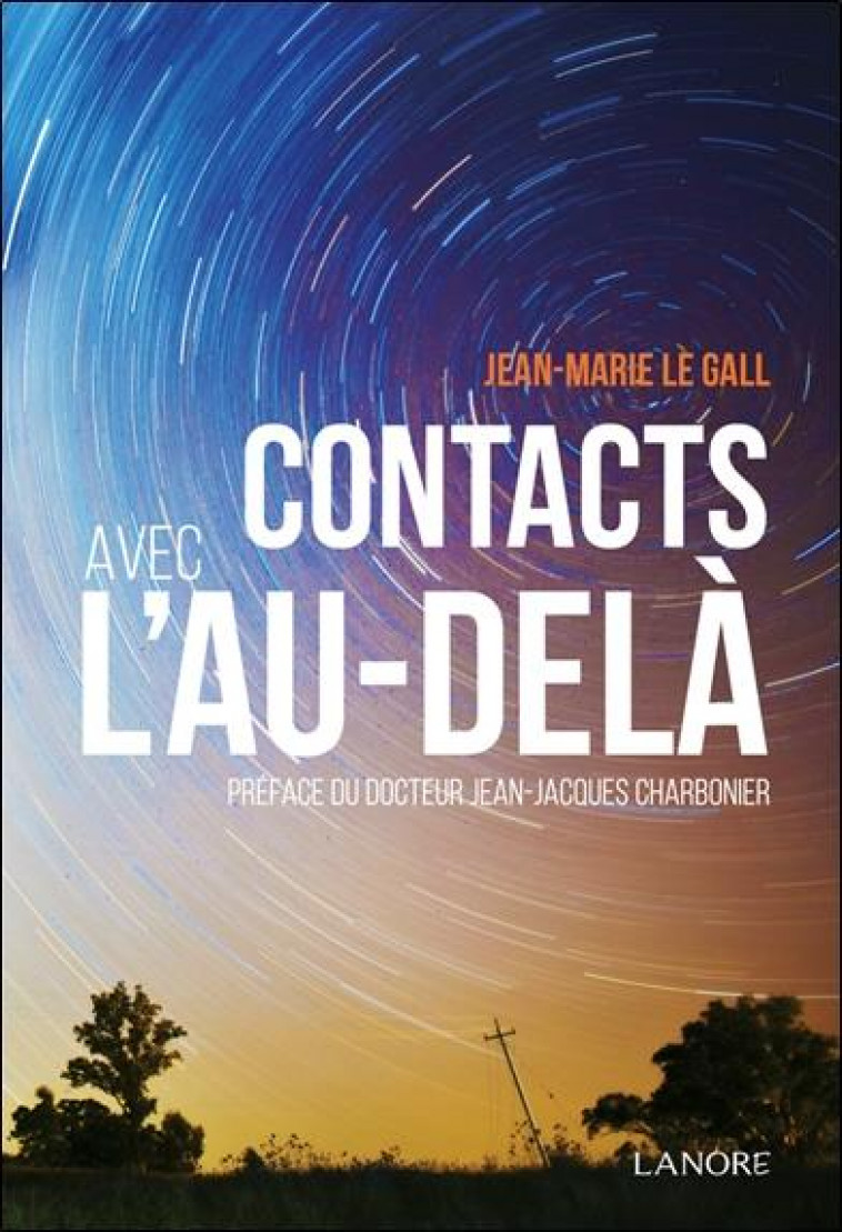 CONTACT AVEC L'AU-DELA - LE GALL  JEAN-MARIE - LANORE