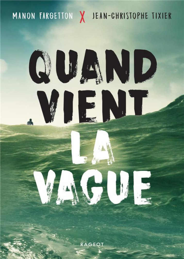 QUAND VIENT LA VAGUE - TIXIER/FARGETTON - RAGEOT