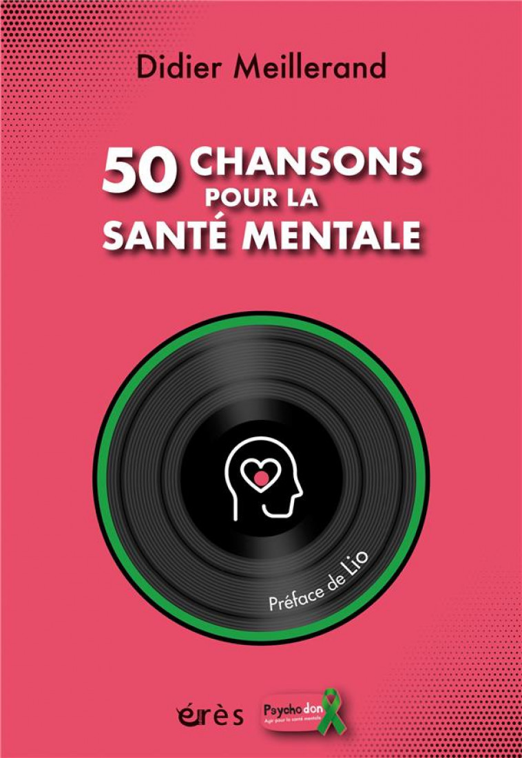 50 CHANSONS POUR LA SANTE MENTALE - MEILLERAND DIDIER - ERES