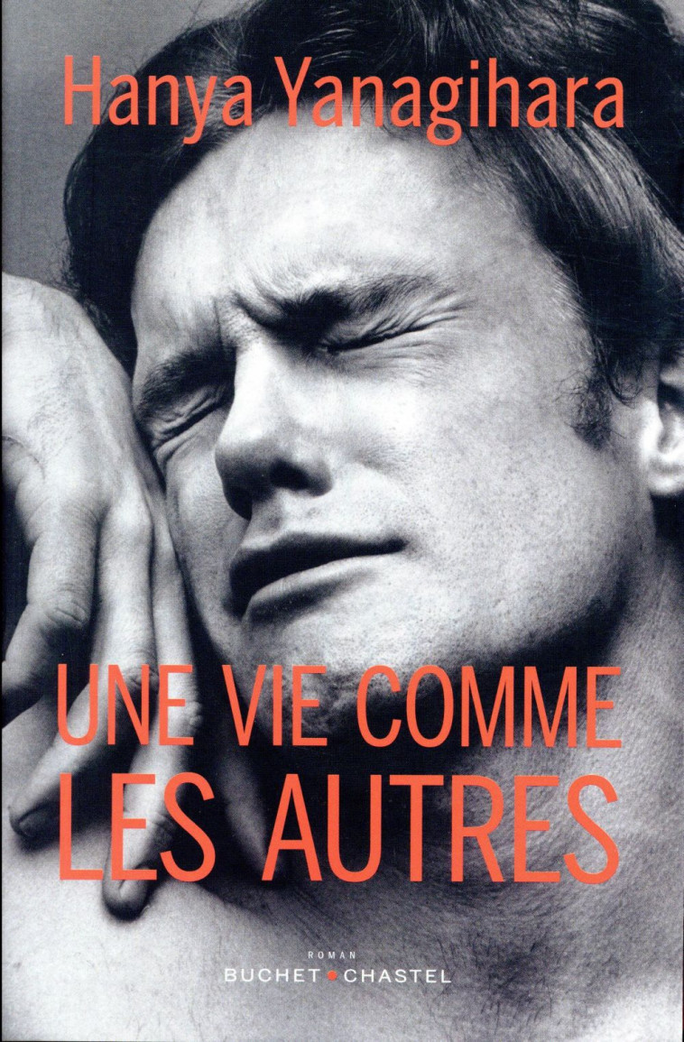 UNE VIE COMME LES AUTRES - YANAGIHARA, HANYA - BUCHET CHASTEL